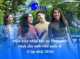 ĐIỀU KIỆN NHẬP HỌC TẠI SINGAPORE DÀNH CHO SINH VIÊN QUỐC TẾ