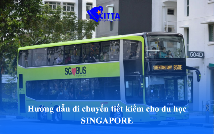 Hướng dẫn di chuyển tiết kiệm cho du học sinh tại Singapore