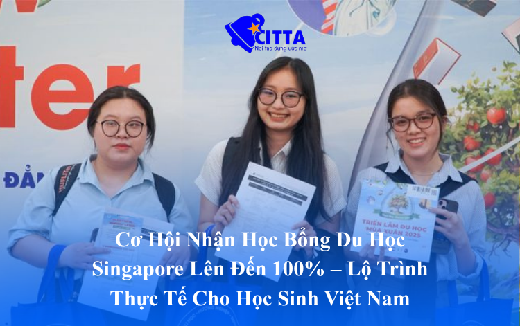 Cơ Hội Nhận Học Bổng Du Học Singapore Lên Đến 100%