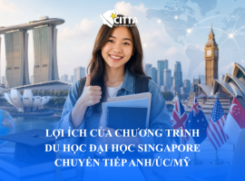 LỢI ÍCH CỦA CHƯƠNG TRÌNH DU HỌC ĐẠI HỌC SINGAPORE – CHUYỂN TIẾP ANH/ÚC/MỸ