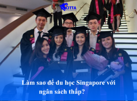 LÀM SAO ĐỂ DU HỌC SINGAPORE VỚI NGÂN SÁCH THẤP?