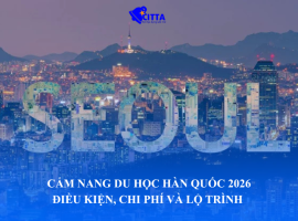CẨM NANG DU HỌC HÀN QUỐC 2026: ĐIỀU KIỆN, CHI PHÍ
